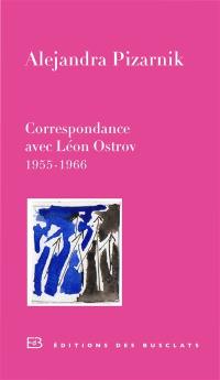 Correspondance avec Léon Ostrov, 1955-1966