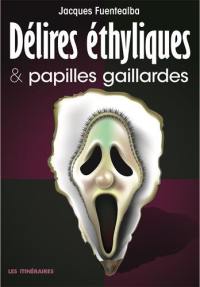 Délires éthyliques & papilles gaillardes