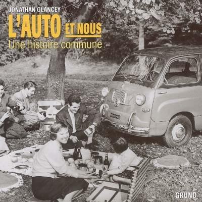 L'auto et nous : une histoire commune