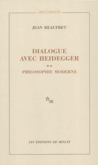 Dialogue avec Heidegger. Vol. 2. Philosophie moderne