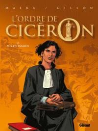 L'ordre de Cicéron. Vol. 2. Mis en examen