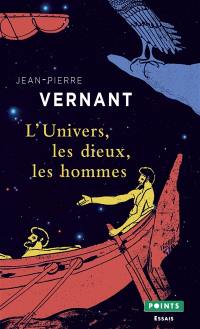 L'Univers, les dieux, les hommes : récits grecs des origines