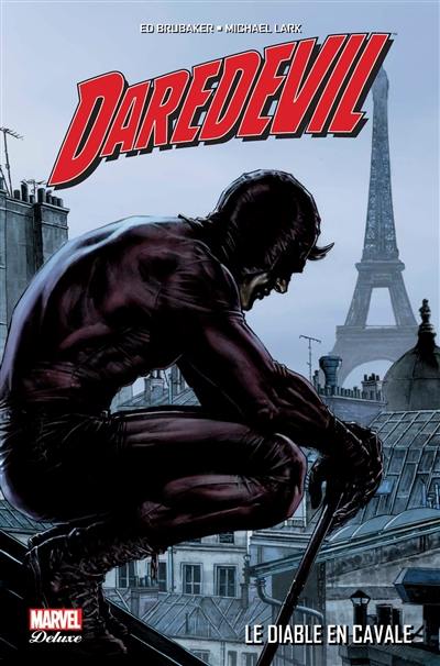 Daredevil. Vol. 1. Le diable en cavale Daredevil. Vol. 1. Le diable en cavale