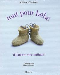 Tout pour bébé à faire soi-même