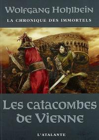 La chronique des immortels. Vol. 5. Les catacombes de Vienne