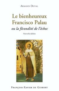 Le bienheureux Francisco Palau ou La fécondité de l'échec