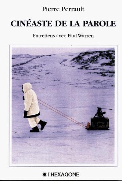 Cinéaste de la parole : entretiens avec Paul Warren