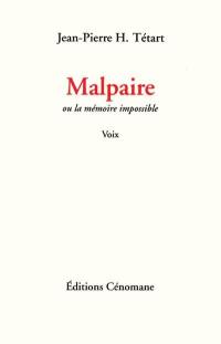 Malpaire ou La mémoire impossible : voix