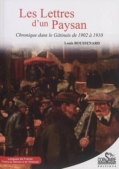 Les lettres d'un paysan : chronique dans le Gâtinais de 1902 à 1910