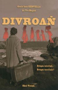 Divroan : Bretagne, terre d'exil... Bretagne, terre d'asile ?