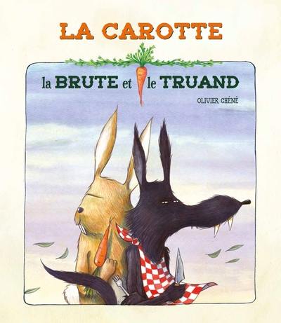 La carotte, la brute et le truand