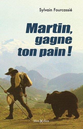 Martin, gagne ton pain !