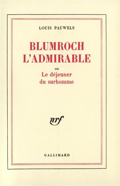 Blumroch l'admirable ou le déjeuner du surhomme