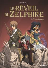 Le réveil du Zelphire. Vol. 2. Prince de sang