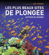 Les plus beaux sites de plongée autour du monde