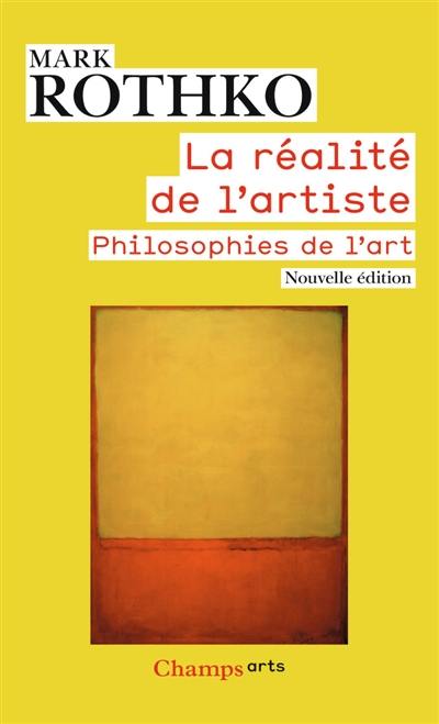 La réalité de l'artiste : philosophies de l'art