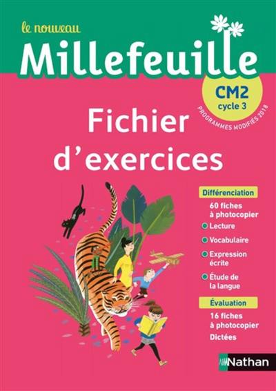 Le nouveau Millefeuille CM2, cycle 3 : fichier d'exercices : programmes modifiés 2018