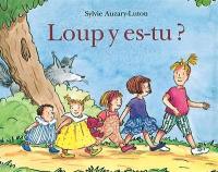 Loup y es-tu ?