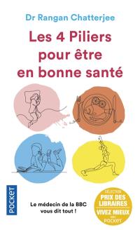 Les 4 piliers pour être en bonne santé : le nouvel art de guérir