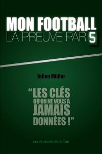 Mon football, la preuve par 5