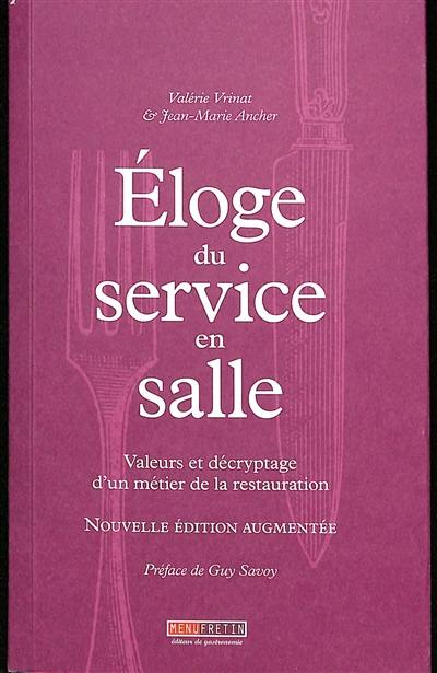 Eloge du service en salle : valeurs et décryptage d'un métier de la restauration