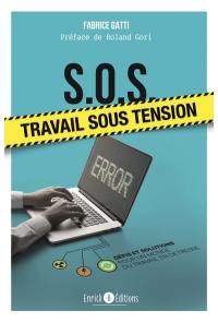 SOS : travail sous tension : défis et solutions pour un monde du travail en détresse