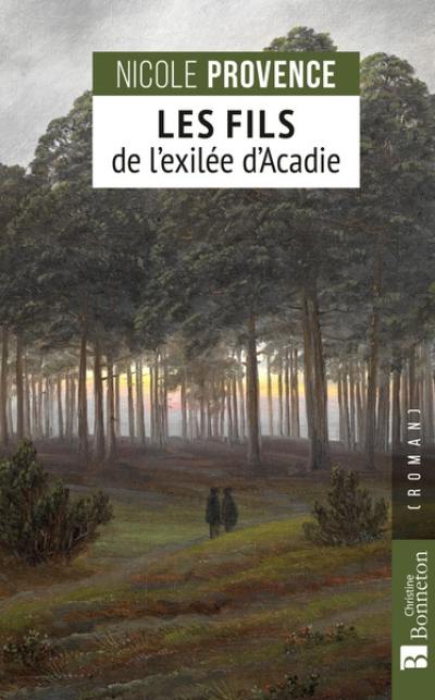 Les fils de l'exilée d'Acadie