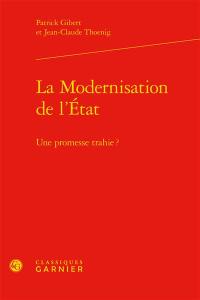 La modernisation de l'Etat : une promesse trahie ?