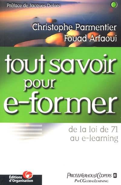 Tout savoir pour e-former : de la loi de 71 au e-learning