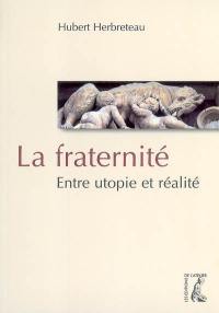 La fraternité : entre utopie et réalité