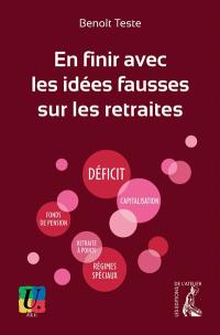 En finir avec les idées fausses sur les retraites