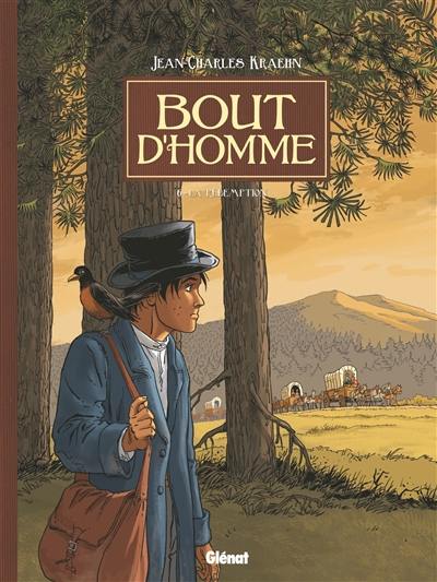 Bout d'homme. Vol. 6. La rédemption