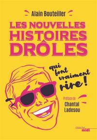 Les nouvelles histoires drôles qui font vraiment rire !