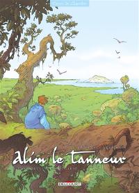 Alim le tanneur. Vol. 4. Là où brûlent les regards