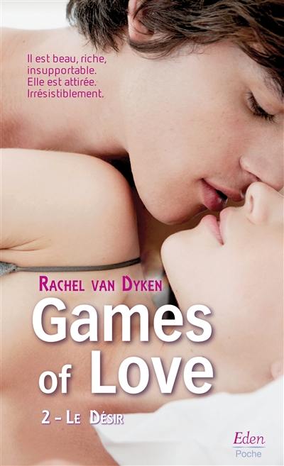 Games of love. Vol. 2. Le désir Games of love. Vol. 2. Le désir