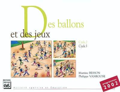 Des ballons et des jeux : cycle 2, cycle 3