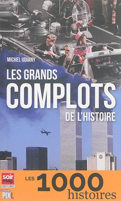 Les grands complots de l'histoire