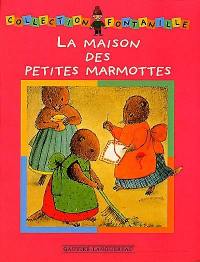 La maison des petites marmottes