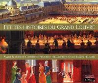 Petites histoires du Grand Louvre