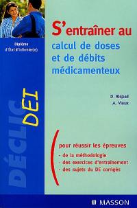 S'entraîner au calcul de doses et de débits médicamenteux