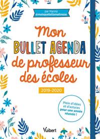 Mon bullet agenda de professeur des écoles : 2019-2020