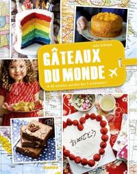 Gâteaux du monde : 40 recettes sucrées des 5 continents !