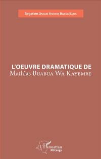 L'oeuvre dramatique de Mathias Buabua wa Kayembe