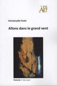 Allons dans le grand vent. Lenteur. A l'intérieur