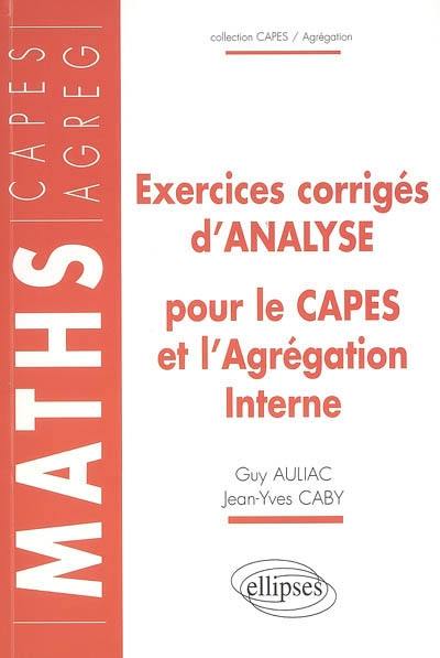 Exercices corrigés d'analyse pour le Capes et l'agrégation interne