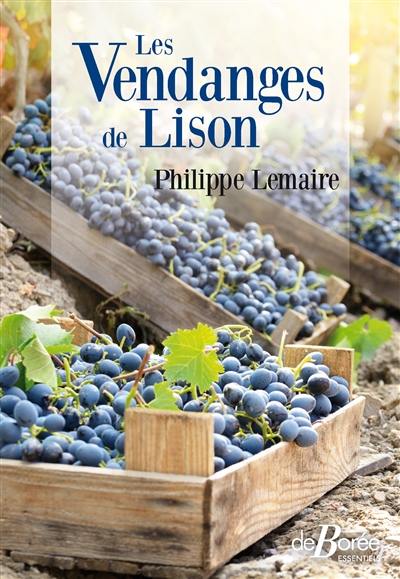 Ciel de vendanges. Les vendanges de Lison