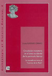 Circulacion monetaria en el area occidental de la peninsula ibérica : la moneda en torno al camino de la Plata
