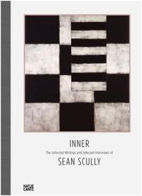 INNER : The Collected Writings and Selected Interviews of Sean Scully