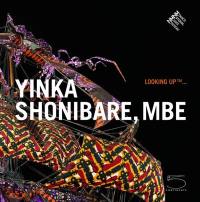 Looking up... Yinka Shonibare, Mbe