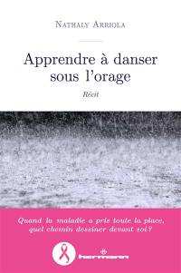 Apprendre à danser sous l'orage : récit